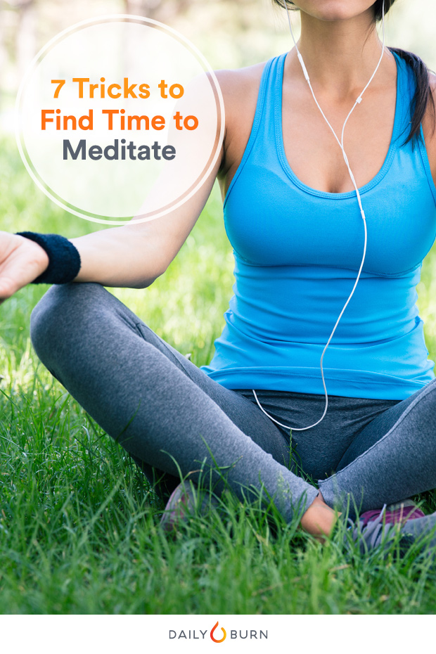 7 Ways to Make Time to Meditate